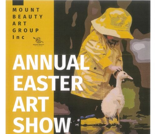 Mount Beauty Art Group Inc. Annual Easter Art Show