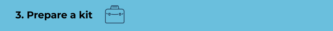 A horizontal light blue rectangle with the words 3. Prepare a kit and a graphic of a briefcase.